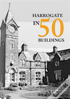 Harrogate In 50 Buildings