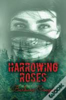 Harrowing Roses