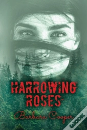 Harrowing Roses