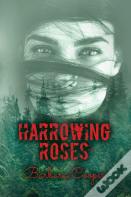 Harrowing Roses