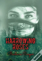 Harrowing Roses
