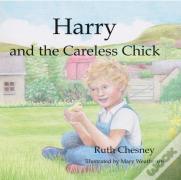 Harry And The Careless Chick
