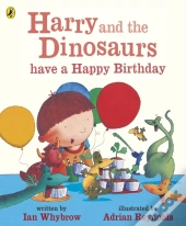 Harry And The Dinosaurs Have A Happy Birthday