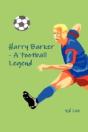 Harry Barker - A Football Legend - Preview