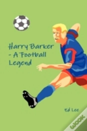 Capa do artigo Harry Barker - A Football Legend