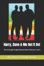 Harry, Dave And Me Get It On - Preview