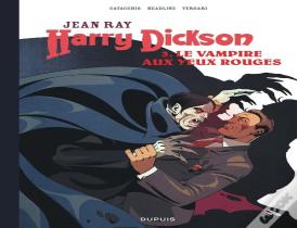 Harry Dickson Tome 3 : Le Vampire Aux Yeux Rouges