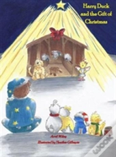 Harry Duck And The Gift Of Christmas