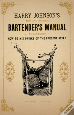 Capa do artigo Harry Johnson'S New And Improved Bartender'S Manual; Or, How To Mix Drinks Of The Present Style