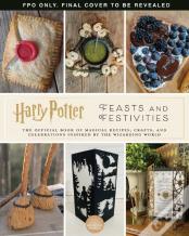 Harry Potter: Feasts & Festivities