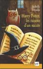 Harry Potter ; Les Raisons D'Un Succès - Preview
