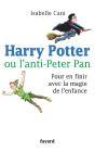 Harry Potter Ou L'Anti Peter Pan - Preview