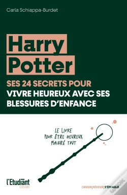 Capa do artigo Harry Potter, Ses 25 Secrets Pour Vivre Heureux Avec Ses Blessures D'Enfance