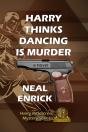 Harry Thinks Dancing Is Murder - Preview