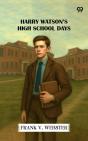Harry Watson'S High School Days - Preview