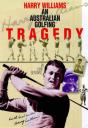 Harry Williams, An Australian Golfing Tragedy - Preview