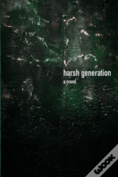 Harsh Generation