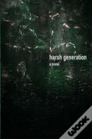 Harsh Generation