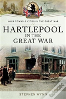 Hartlepool In The Great War