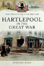 Hartlepool In The Great War - Preview