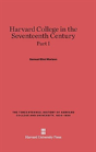Harvard College In The Seventeenth Century, Part I - Preview