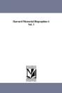 Harvard Memorial Biographies A Vol. 3 - Preview