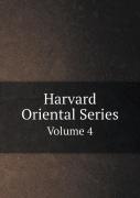 Harvard Oriental Series Volume 4