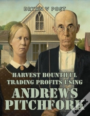 Capa do artigo Harvest Bountiful Trading Profits Using Andrews Pitchfork