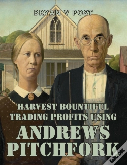 Capa do artigo Harvest Bountiful Trading Profits Using Andrews Pitchfork