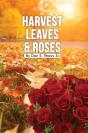 Harvest Leaves And Roses - Preview