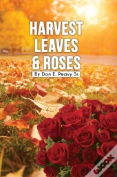 Harvest Leaves And Roses