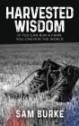 Harvested Wisdom - Preview