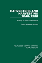 Harvesters And Harvesting 1840-1900