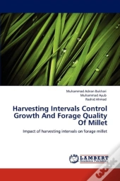 Harvesting Intervals Control Growth And Forage Quality Of Millet