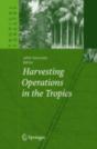 Harvesting Operations In The Tropics - Preview