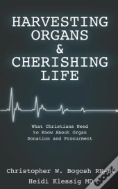 Harvesting Organs & Cherishing Life