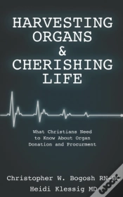 Capa do artigo Harvesting Organs & Cherishing Life