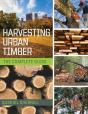 Harvesting Urban Timber - Preview