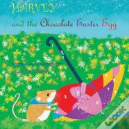 Harvey And The Easter Chocolate Egg