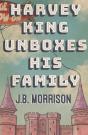 Harvey King Unboxes His Family - Preview