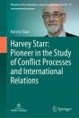 Harvey Starr: Pioneer In The Study Of Conflict Processes And International Relations - Preview