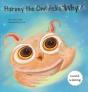 Harvey The Owl Asks, "Why?" - Preview
