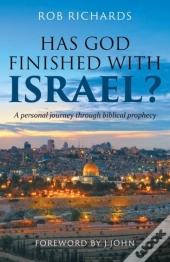 Has God Finished With Israel?