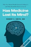 Has Medicine Lost Its Mind?