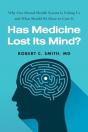 Has Medicine Lost Its Mind? - Preview