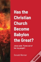 Capa do artigo Has The Christian Church Become Babylon The Great?