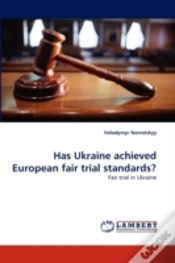 Capa do artigo Has Ukraine Achieved European Fair Trial Standards?