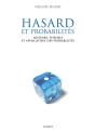 Hasard Et Probabilités ; Histoire, Théorie Et Applications Des Probabilités - Preview