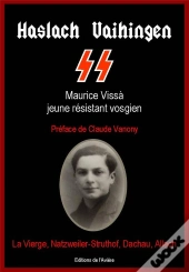 Haslach & Vaihingen ; Maurice Vissa Jeune Résistant Vosgien