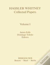 Hassler Whitney Collected Papers Volume I